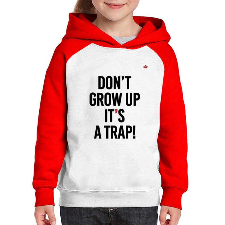 Moletom Infantil Don't grow up, it's a trap! - Branco/Vermelho