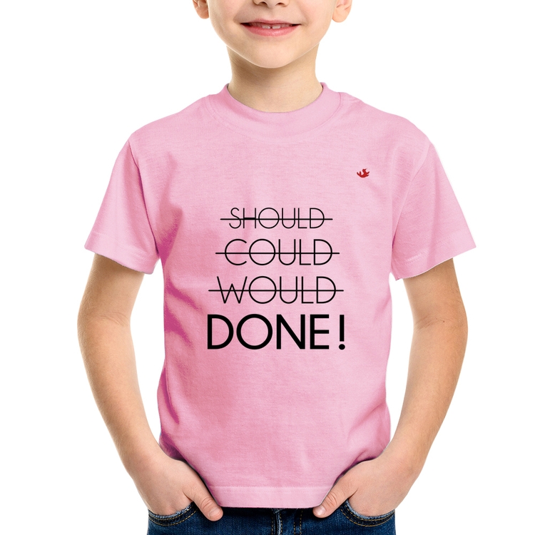Camiseta Infantil Done! - Rosa Bebê