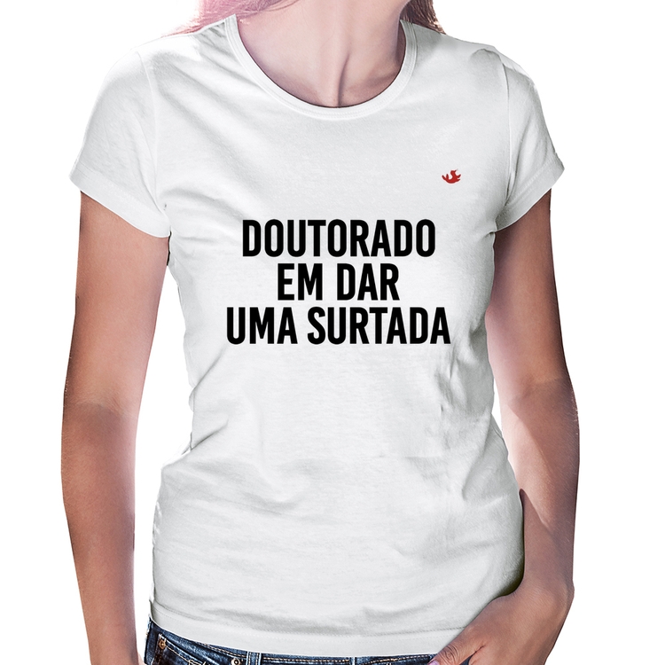 Baby Look Doutorado em dar uma surtada