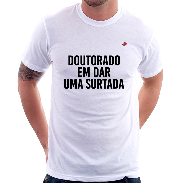Camiseta Doutorado em dar uma surtada