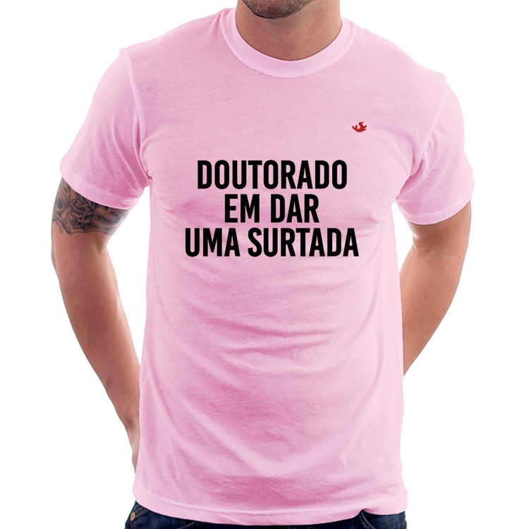 Camiseta Doutorado em dar uma surtada - Rosa Bebê