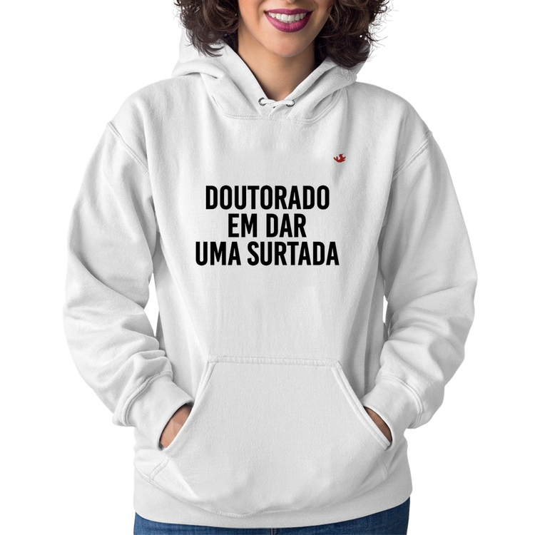 Moletom Feminino Doutorado em dar uma surtada - Branco