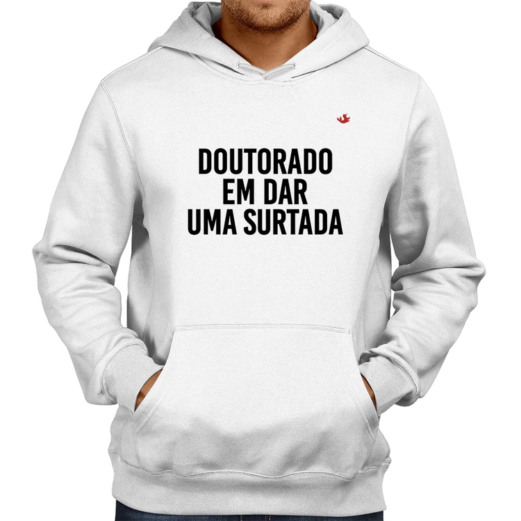Moletom Doutorado em dar uma surtada - Branco
