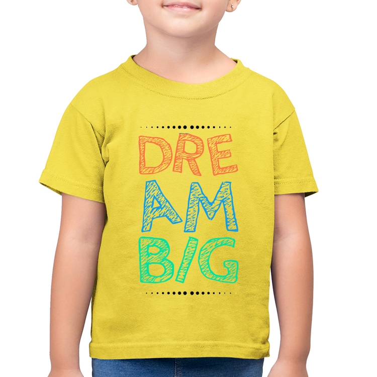 Camiseta Algodão Infantil Dream Big - Amarelo Canário