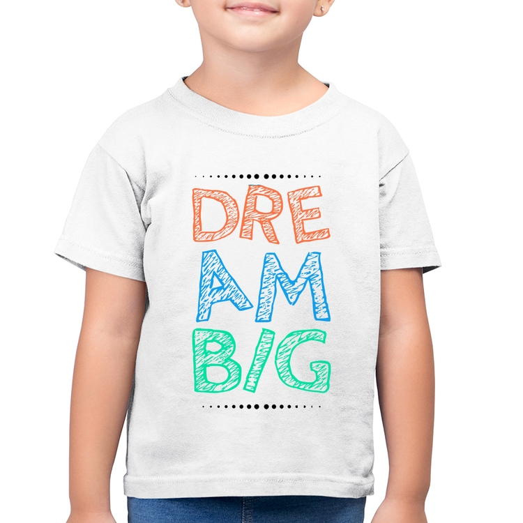 Camiseta Algodão Infantil Dream Big - Branca