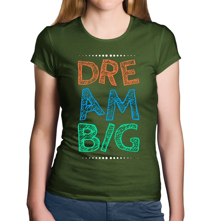 Baby Look Algodão Dream Big - Musgo