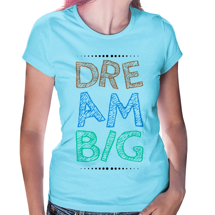 Baby Look Dream Big - Azul Bebê