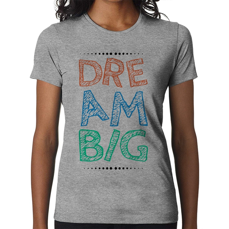 Baby Look Dream Big - Cinza