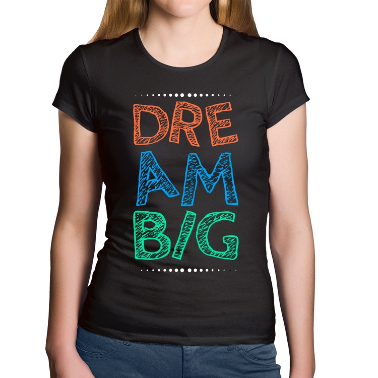 Baby Look Algodão Dream Big