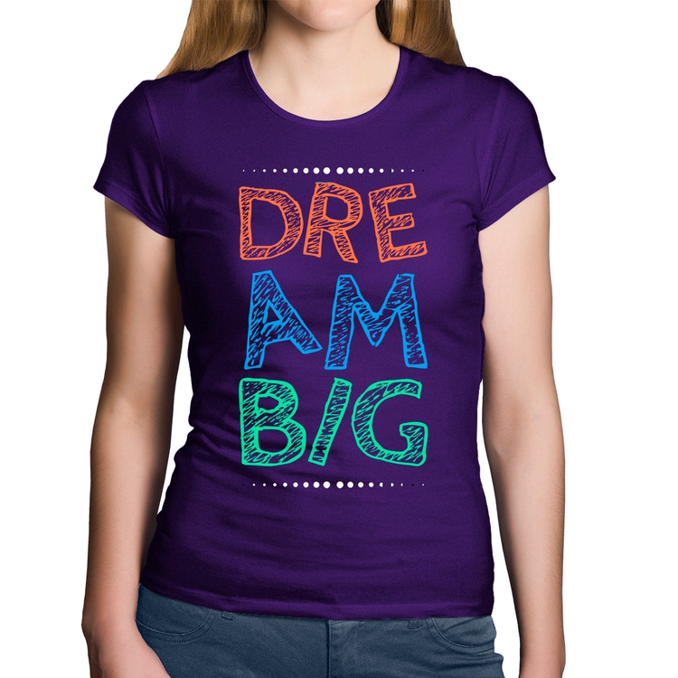Baby Look Algodão Dream Big - Roxa