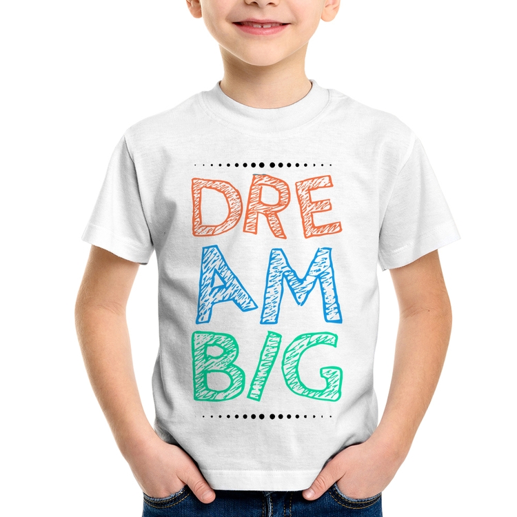 Camiseta Infantil Dream Big