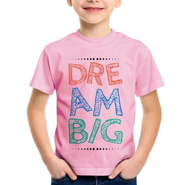 Camiseta Infantil Dream Big - Rosa Bebê