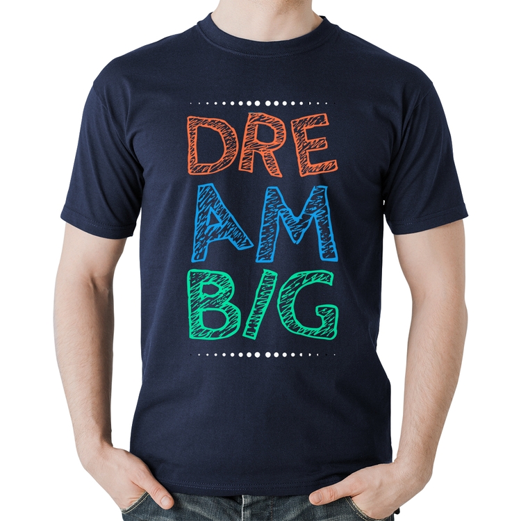 Camiseta Algodão Dream Big - Marinho