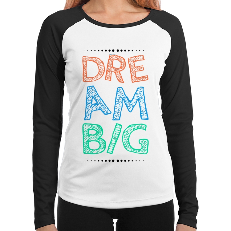 Baby Look Raglan Dream Big Manga Longa
