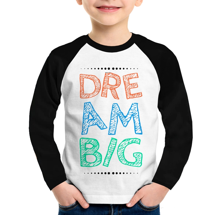 Camiseta Raglan Infantil Dream Big Manga Longa