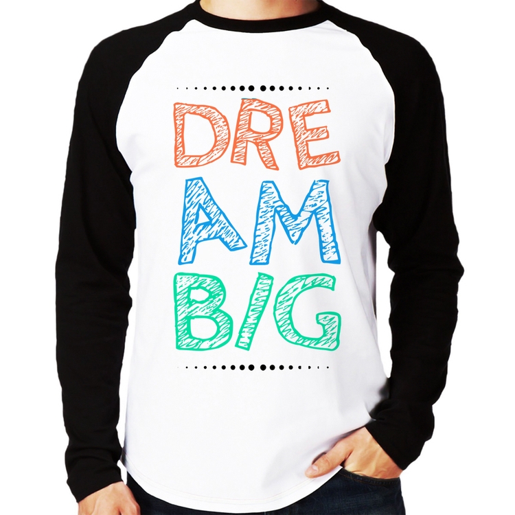 Camiseta Raglan Dream Big Manga Longa