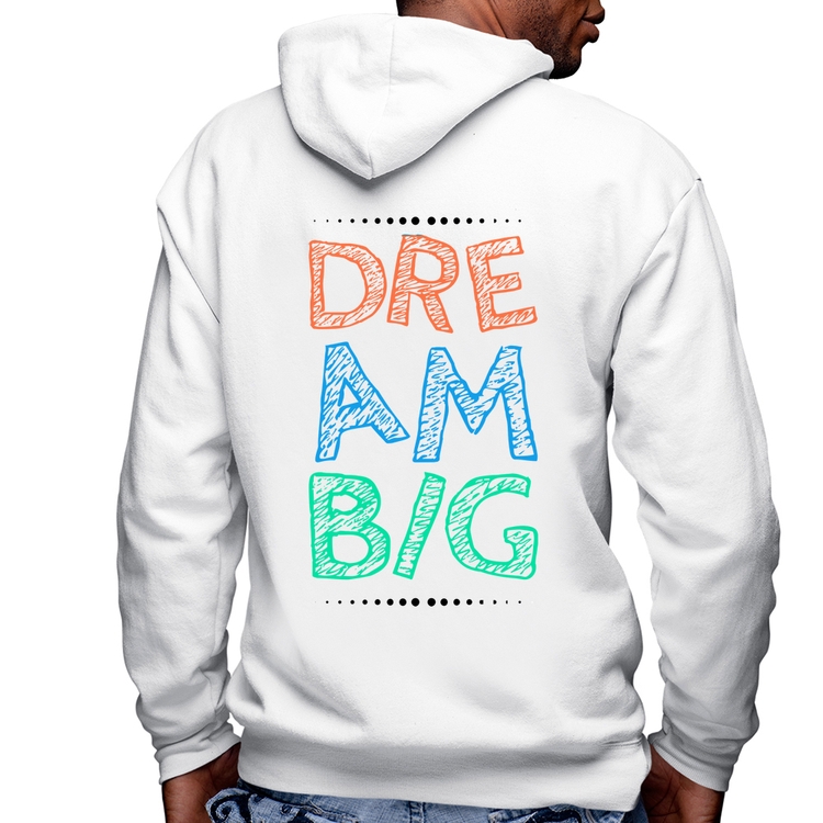 Blusa Moletom Dream Big Masculina com Capuz e Zíper - Branca