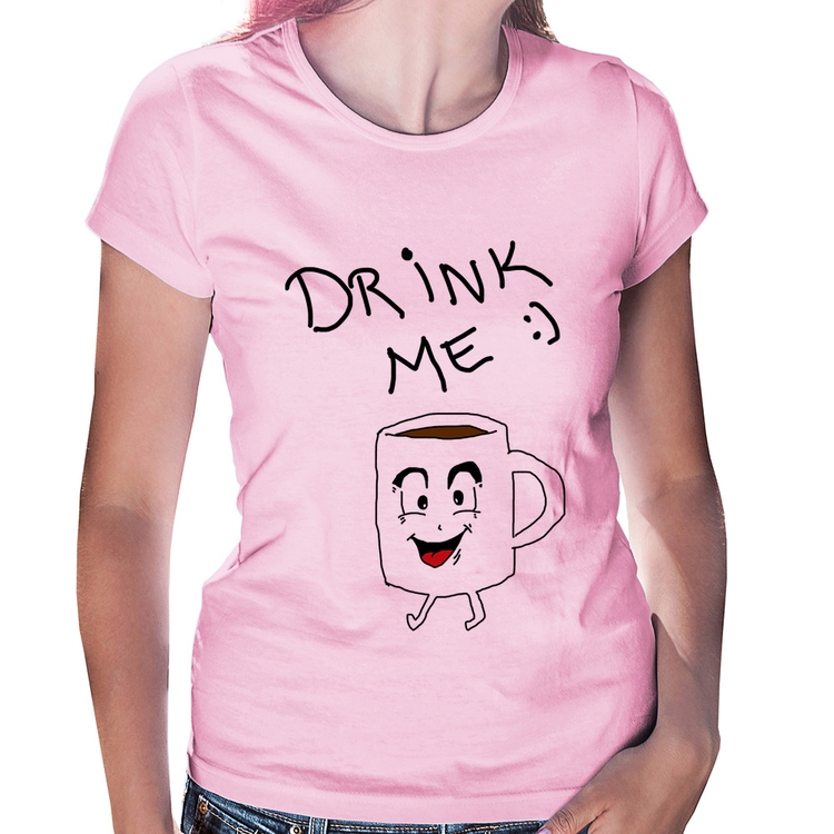 Baby Look Drink Me - Rosa Bebê