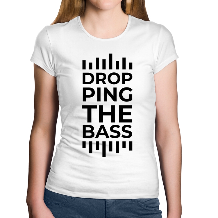 Baby Look Algodão Dropping The Bass - Branca