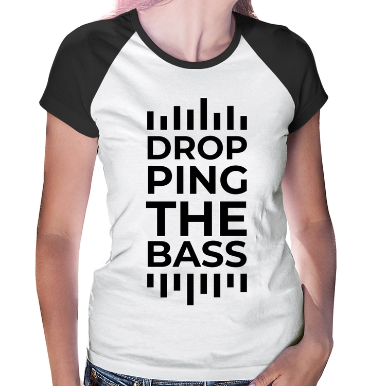 Baby Look Raglan Dropping The Bass