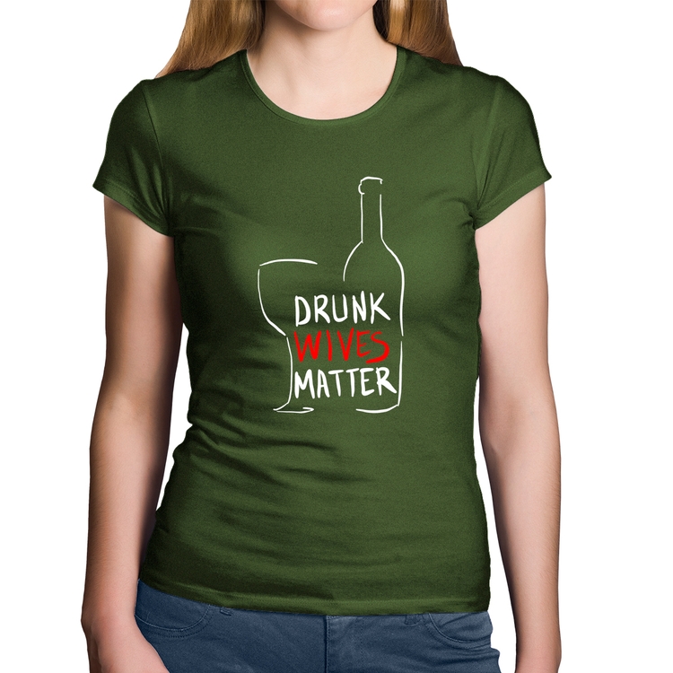 Baby Look Algodão Drunk Wives Matter - Musgo