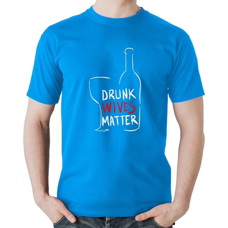 Camiseta Algodão Drunk Wives Matter - Azul