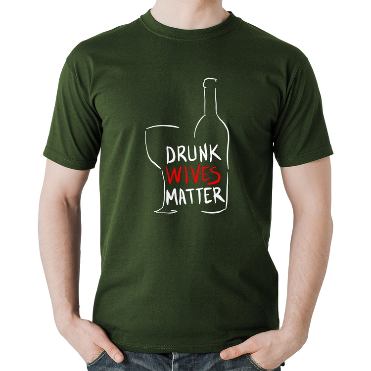 Camiseta Algodão Drunk Wives Matter - Musgo