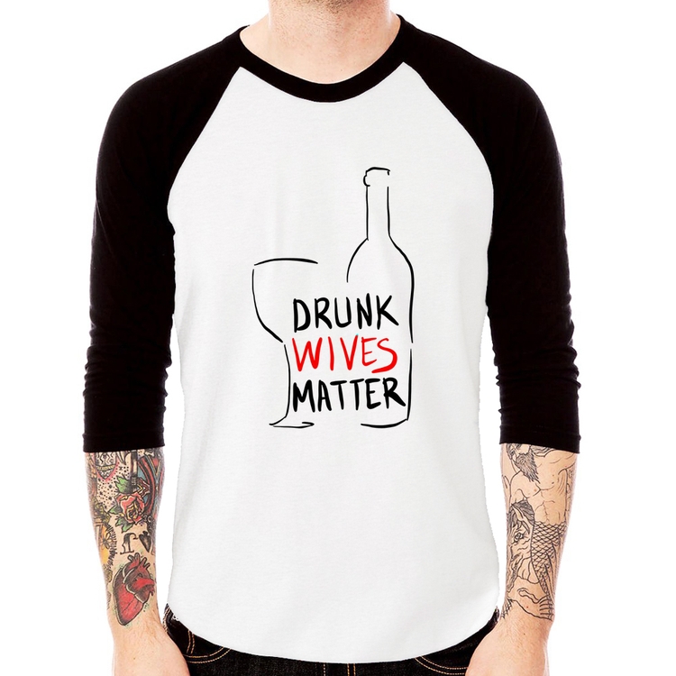 Camiseta Raglan Drunk Wives Matter Manga 3/4