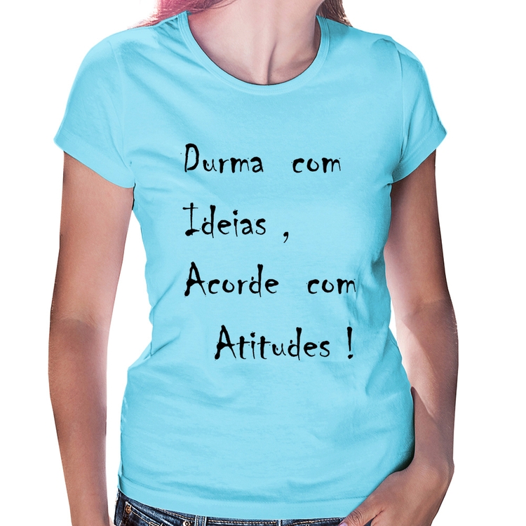Baby Look Durma Com Ideias Acorde Com Atitudes - Azul Bebê