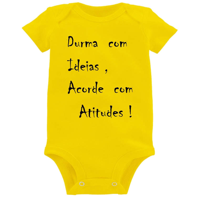 Body Bebê Durma Com Ideias Acorde Com Atitudes - Amarelo