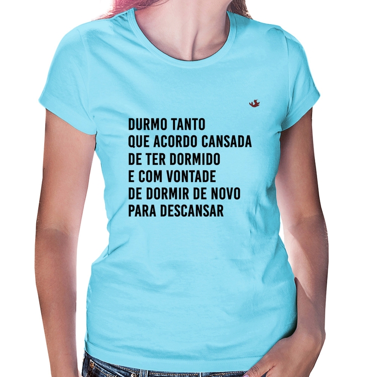 Baby Look Durmo tanto que acordo cansada - Azul Bebê