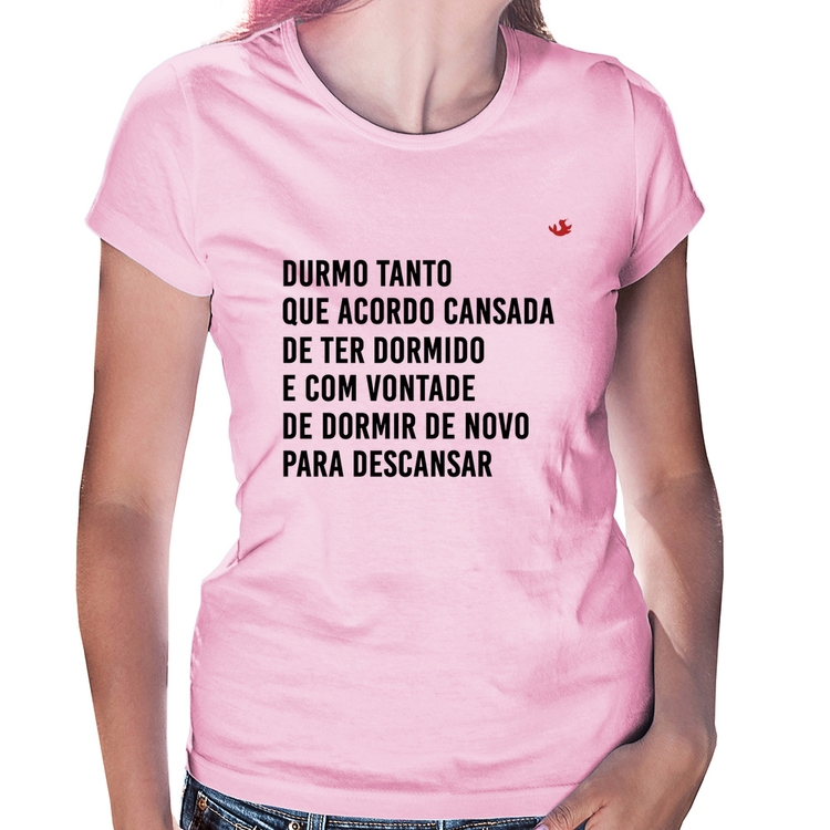 Baby Look Durmo tanto que acordo cansada - Rosa Bebê