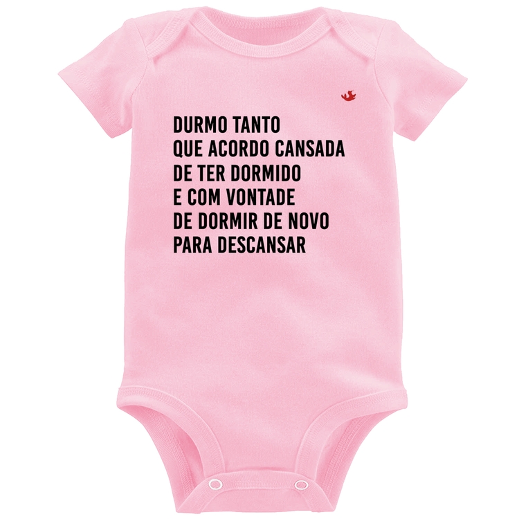 Body Bebê Durmo tanto que acordo cansada - Rosa Bebê