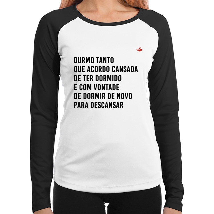 Baby Look Raglan Durmo tanto que acordo cansada Manga Longa