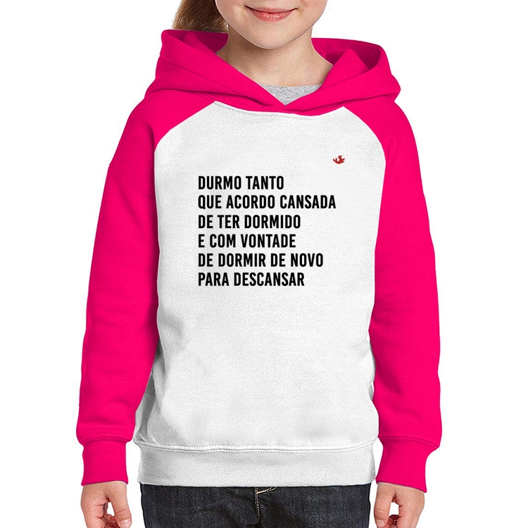 Moletom Infantil Durmo tanto que acordo cansada - Branco/Rosa
