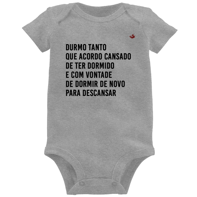 Body Bebê Durmo tanto que acordo cansado - Cinza