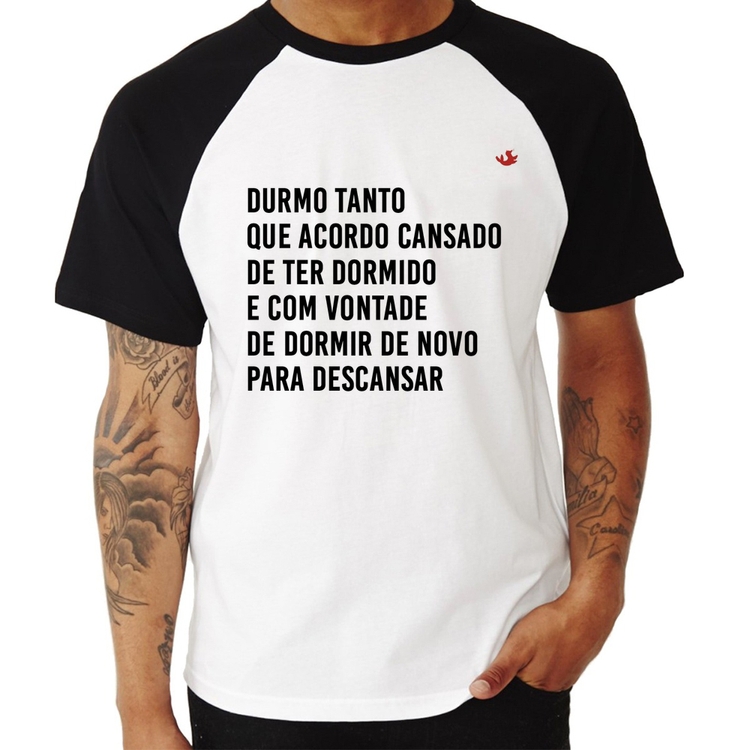 Camiseta Raglan Durmo tanto que acordo cansado