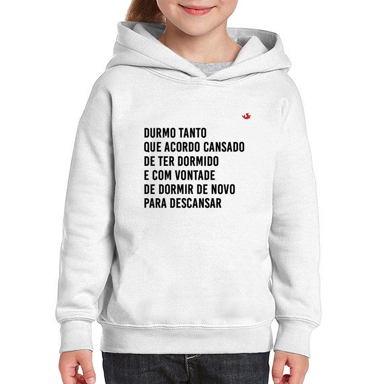 Moletom Infantil Durmo tanto que acordo cansado