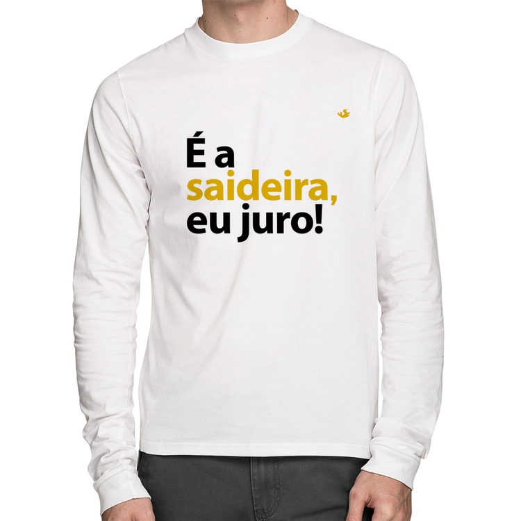 Camiseta Algodão É a saideira, eu juro! Manga Longa - Branca
