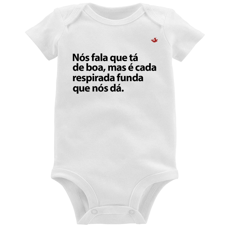 Body Bebê É cada respirada funda que nós dá