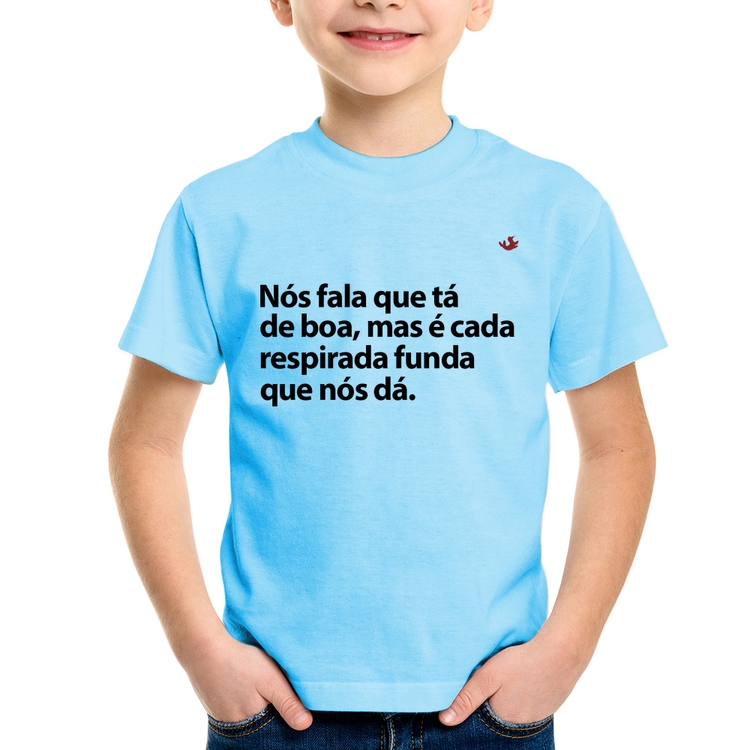 Camiseta Infantil É cada respirada funda que nós dá - Azul Bebê