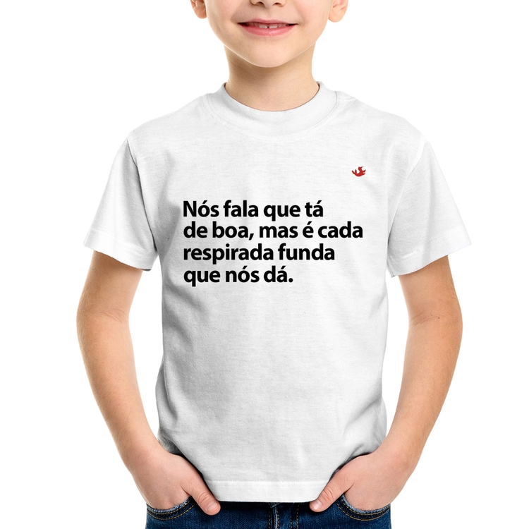 Camiseta Infantil É cada respirada funda que nós dá