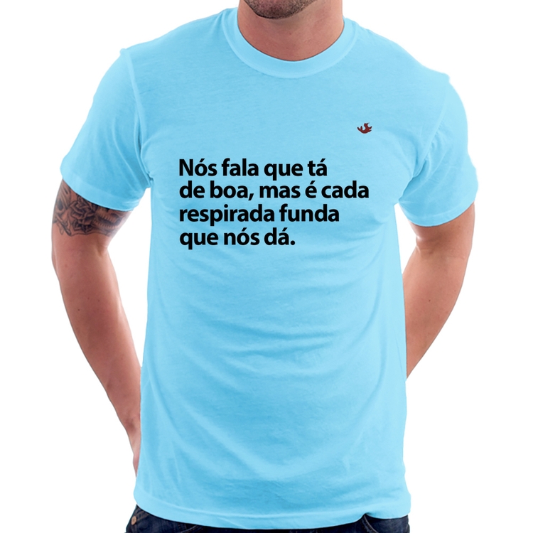Camiseta É cada respirada funda que nós dá - Azul Bebê