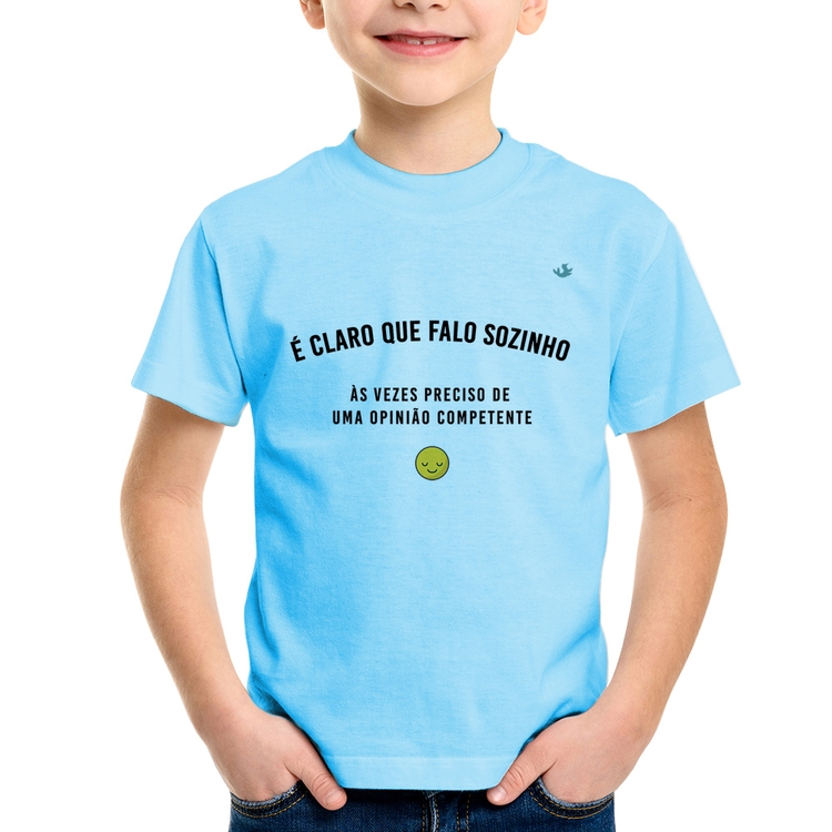 Camiseta Infantil É claro que falo sozinho, as vezes preciso de uma opinião competente - Azul Bebê