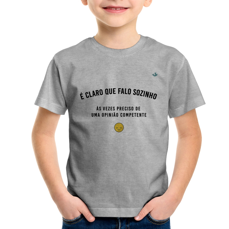 Camiseta Infantil É claro que falo sozinho, as vezes preciso de uma opinião competente - Cinza