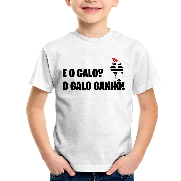 Camiseta Infantil E o galo? O galo ganhô!