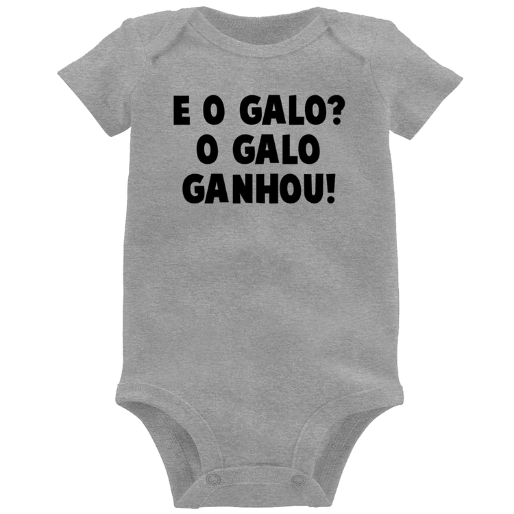 Body Bebê E o galo? O galo ganhou! - Cinza