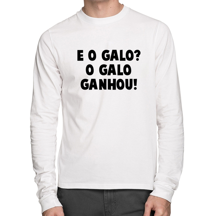 Camiseta Algodão E o galo? O galo ganhou! Manga Longa - Branca