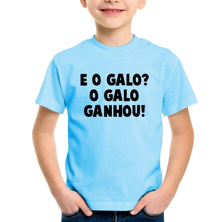 Camiseta Infantil E o galo? O galo ganhou! - Azul Bebê