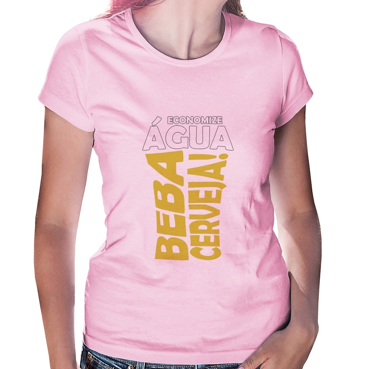 Baby Look Economize água, beba cerveja - Rosa Bebê